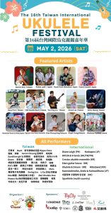 The 16th Taiwan International Ukulele Festival 2026 @ Big City , Hsinchu Taiwan